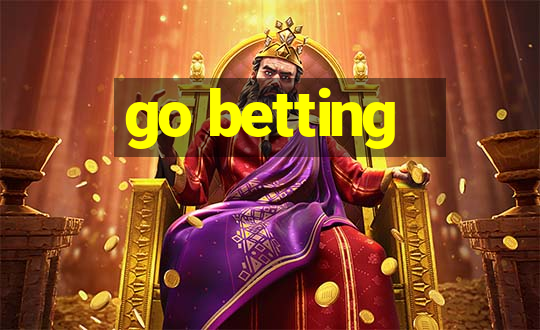 go betting