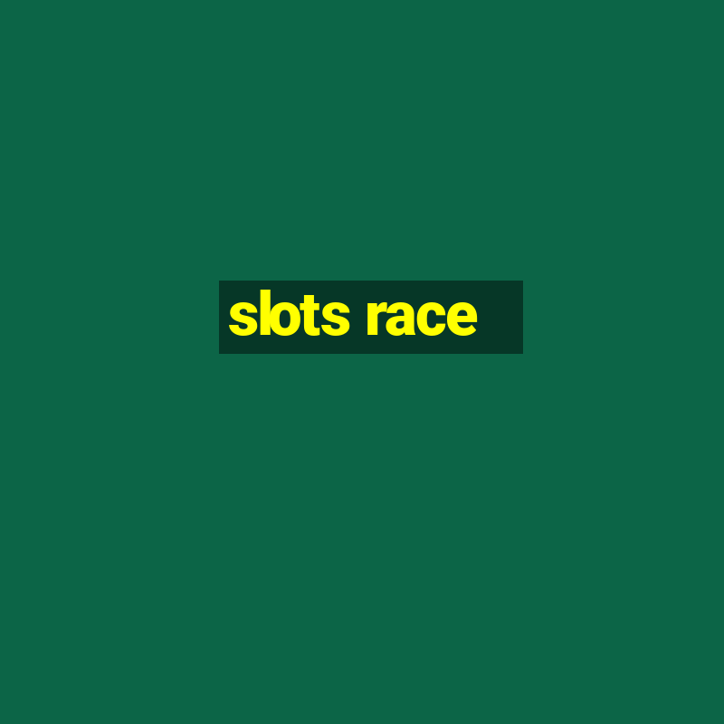 slots race