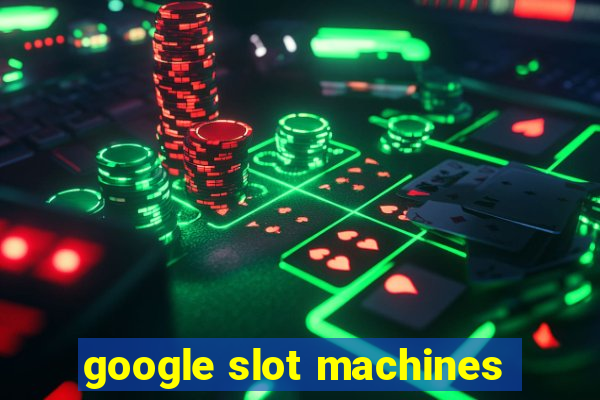 google slot machines