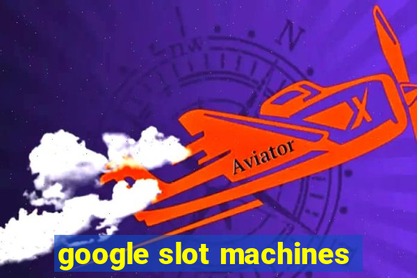 google slot machines