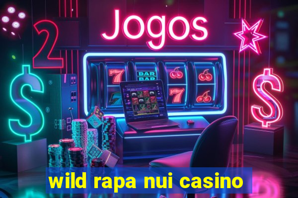 wild rapa nui casino