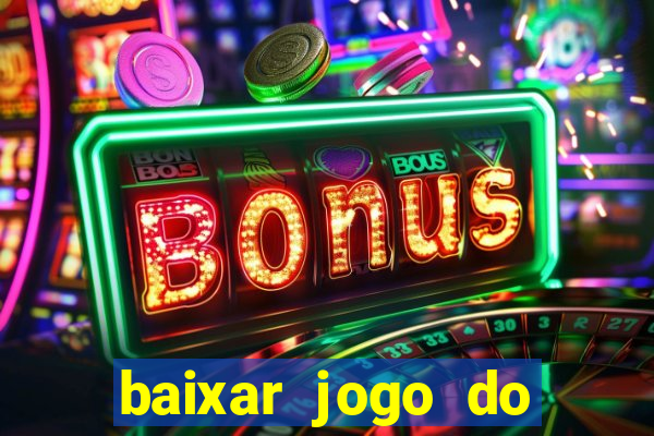 baixar jogo do tigrinho original