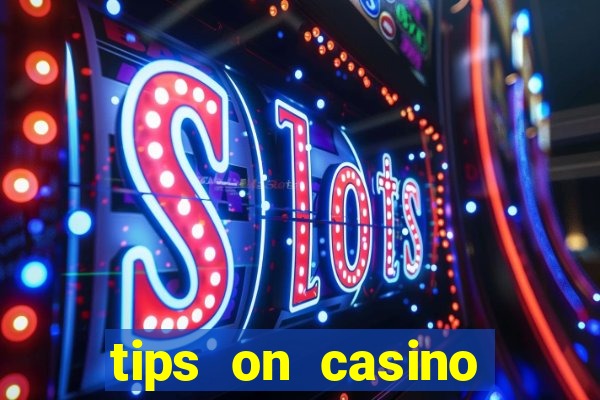 tips on casino slot machines