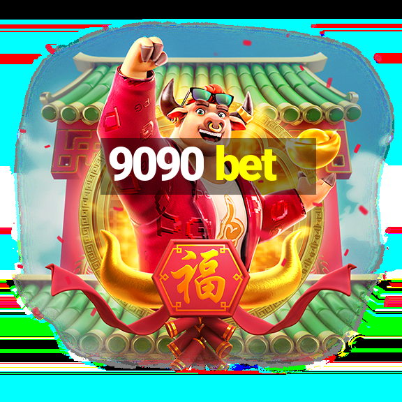 9090 bet