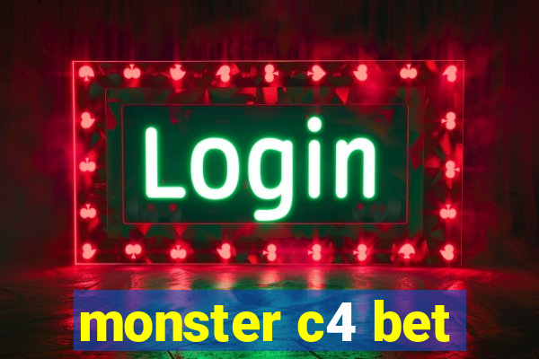 monster c4 bet