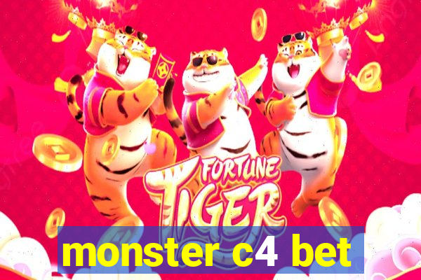 monster c4 bet