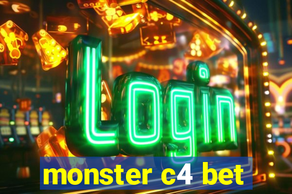 monster c4 bet