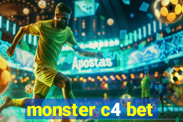 monster c4 bet