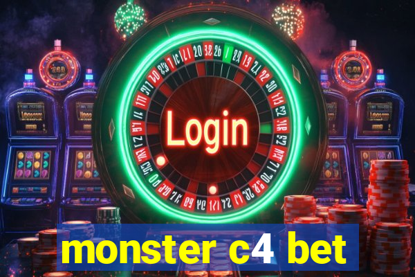 monster c4 bet