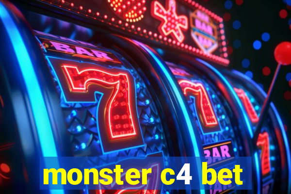 monster c4 bet