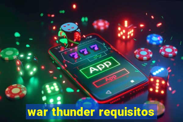 war thunder requisitos