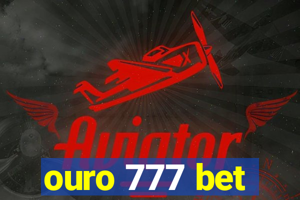 ouro 777 bet