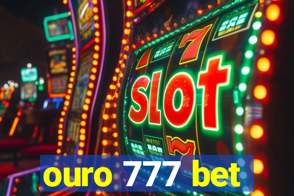 ouro 777 bet