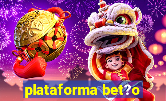 plataforma bet?o