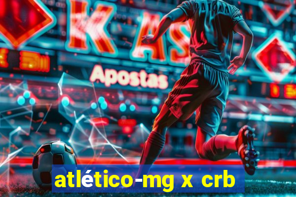 atlético-mg x crb