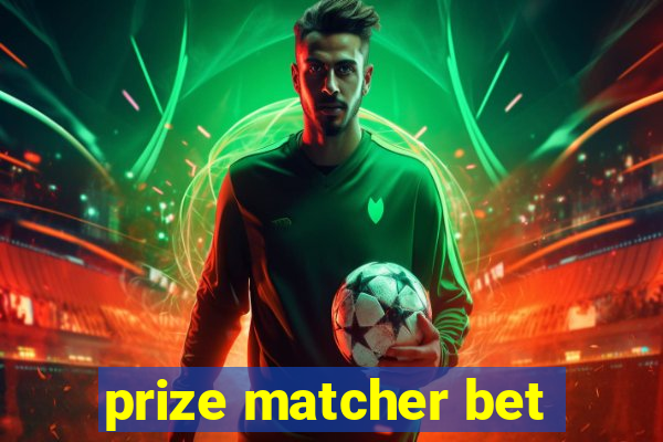 prize matcher bet