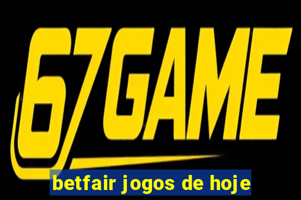 betfair jogos de hoje