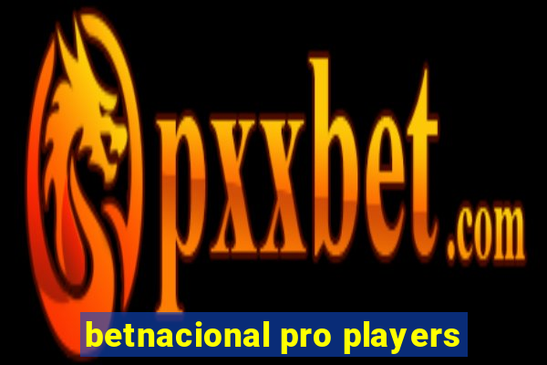 betnacional pro players