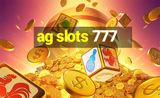 ag slots 777