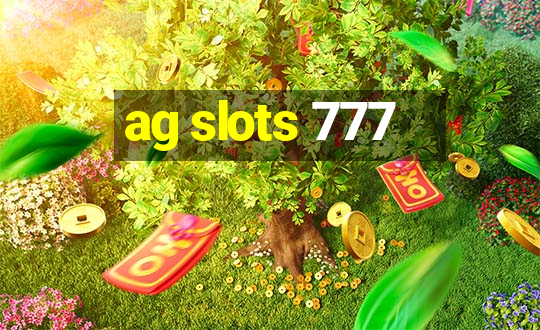 ag slots 777