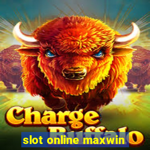 slot online maxwin