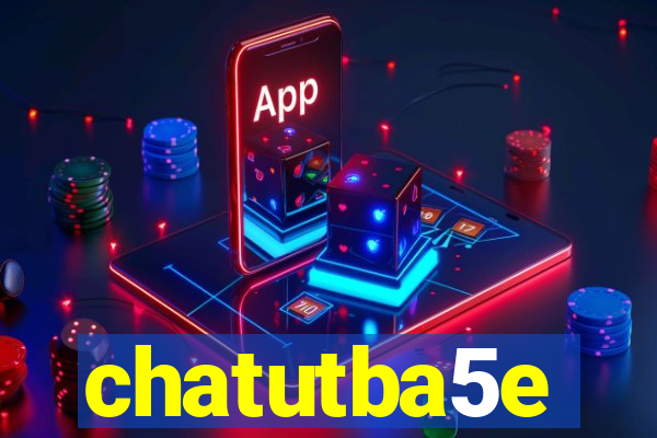 chatutba5e