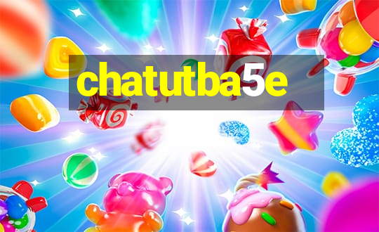 chatutba5e