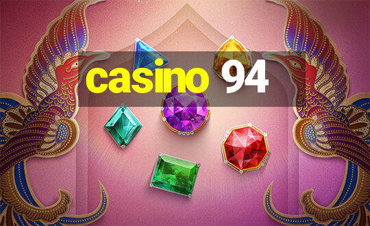 casino 94