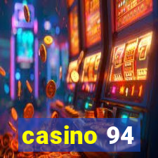 casino 94