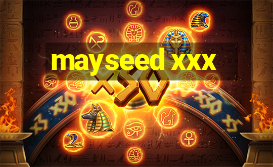 mayseed xxx