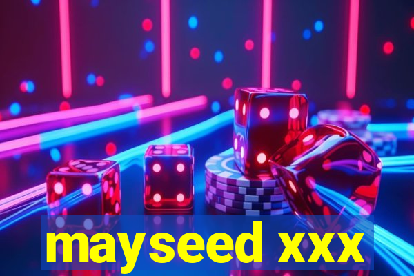 mayseed xxx