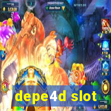 depe4d slot