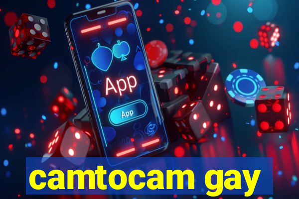 camtocam gay