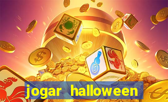 jogar halloween ca?a niquel