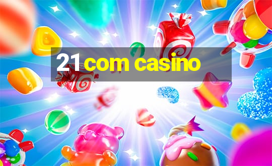 21 com casino