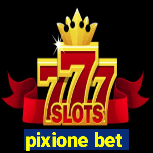 pixione bet