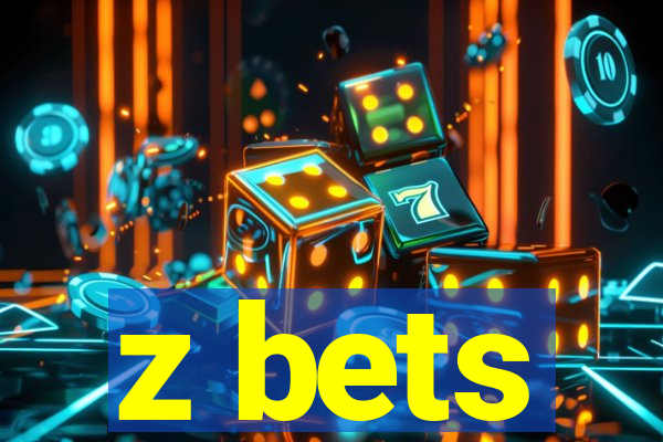 z bets