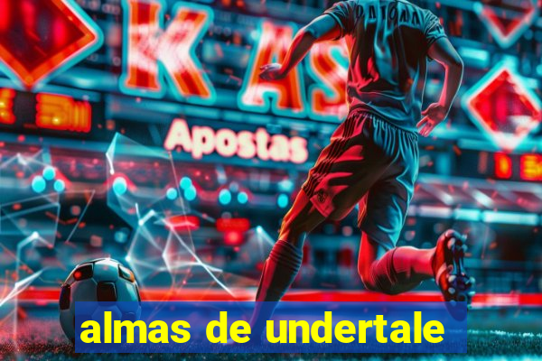 almas de undertale