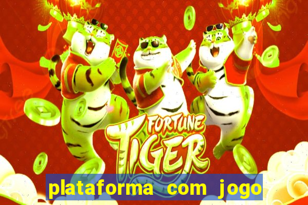 plataforma com jogo do tigre