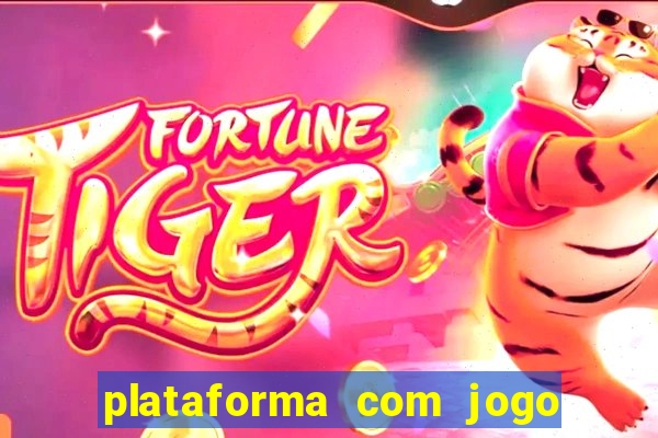 plataforma com jogo do tigre