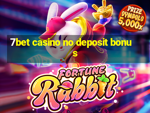 7bet casino no deposit bonus