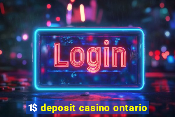 1$ deposit casino ontario