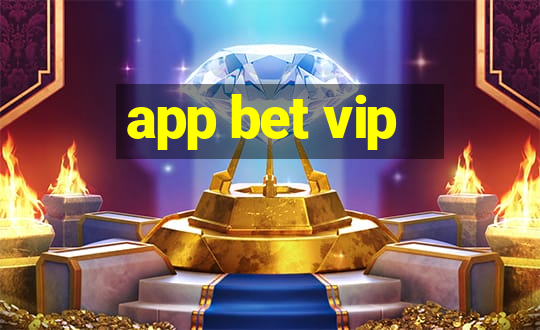 app bet vip