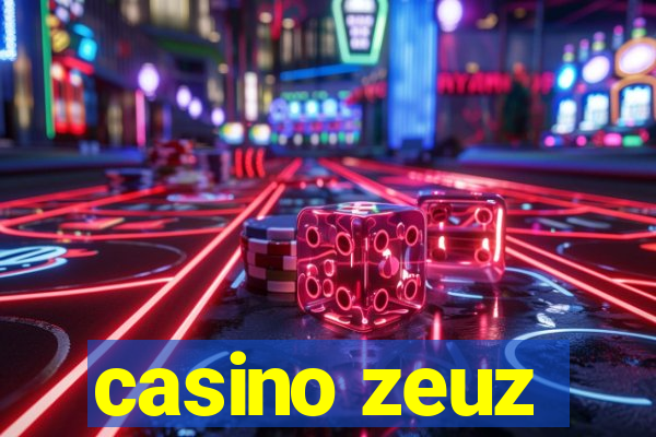 casino zeuz