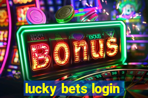 lucky bets login