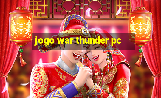 jogo war thunder pc