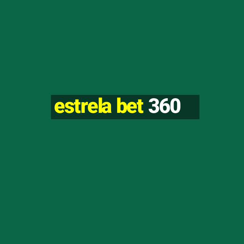 estrela bet 360