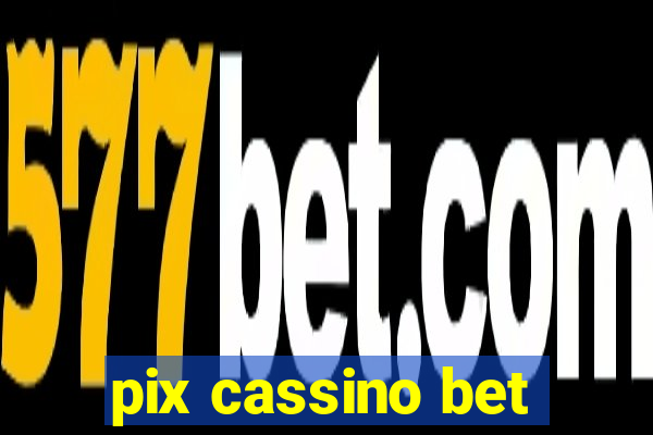 pix cassino bet