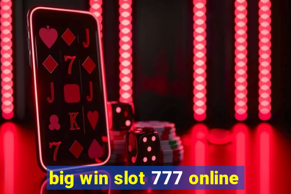 big win slot 777 online