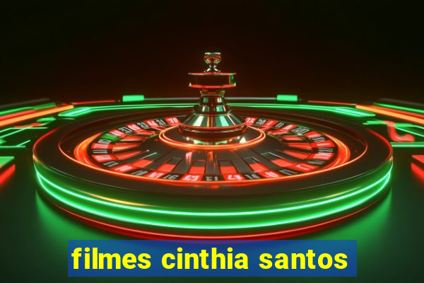 filmes cinthia santos